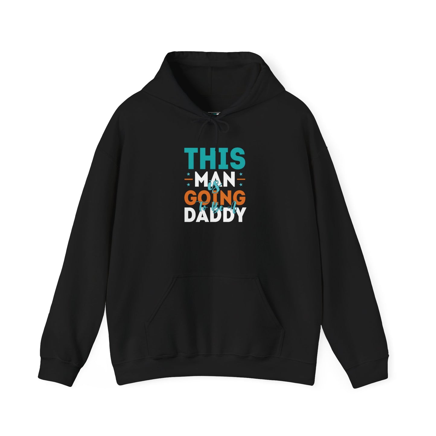 This Man Going Daddy Hooded Sweatshirt, Funny Gift for Dads