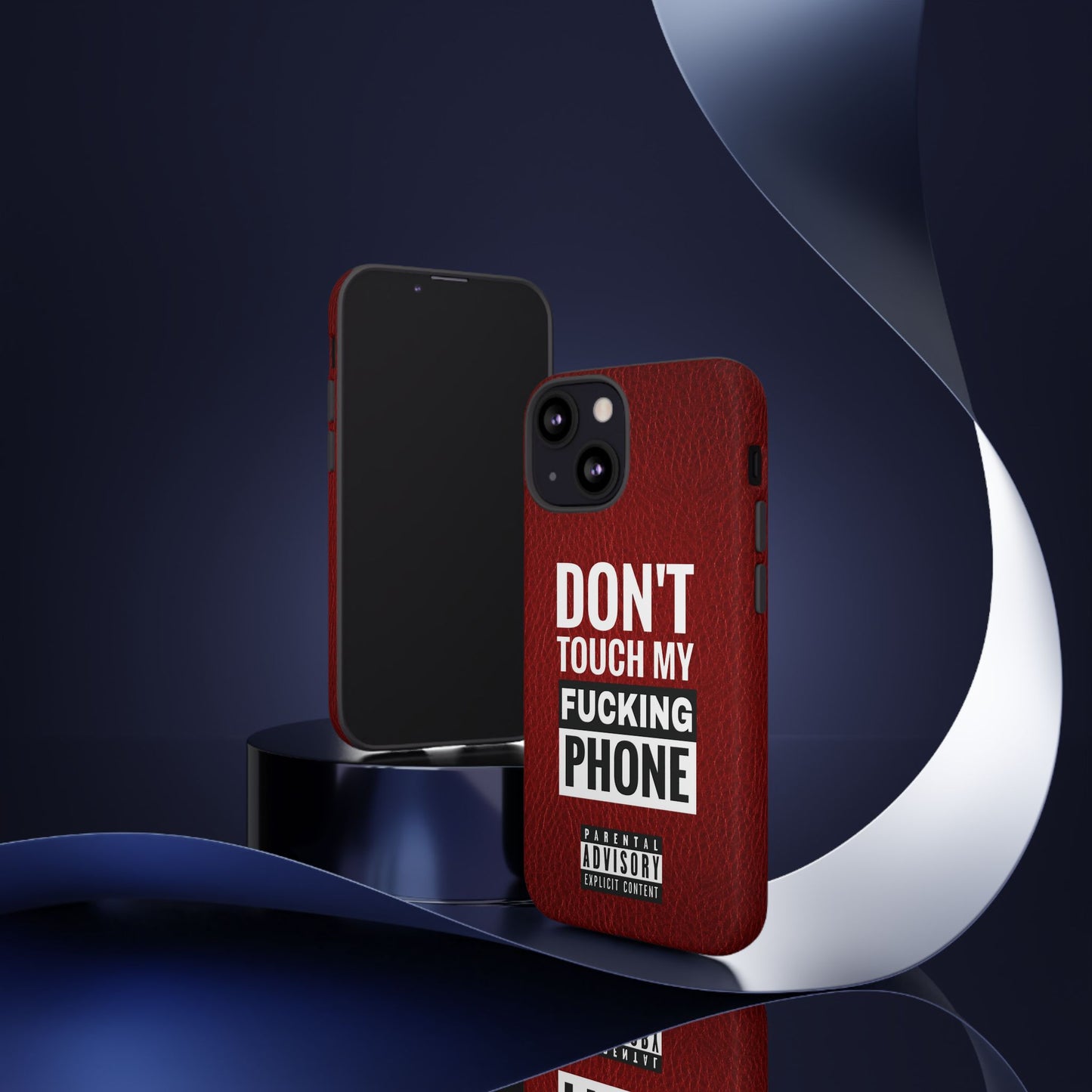 Funny Phone Case, Don’t Touch My Phone