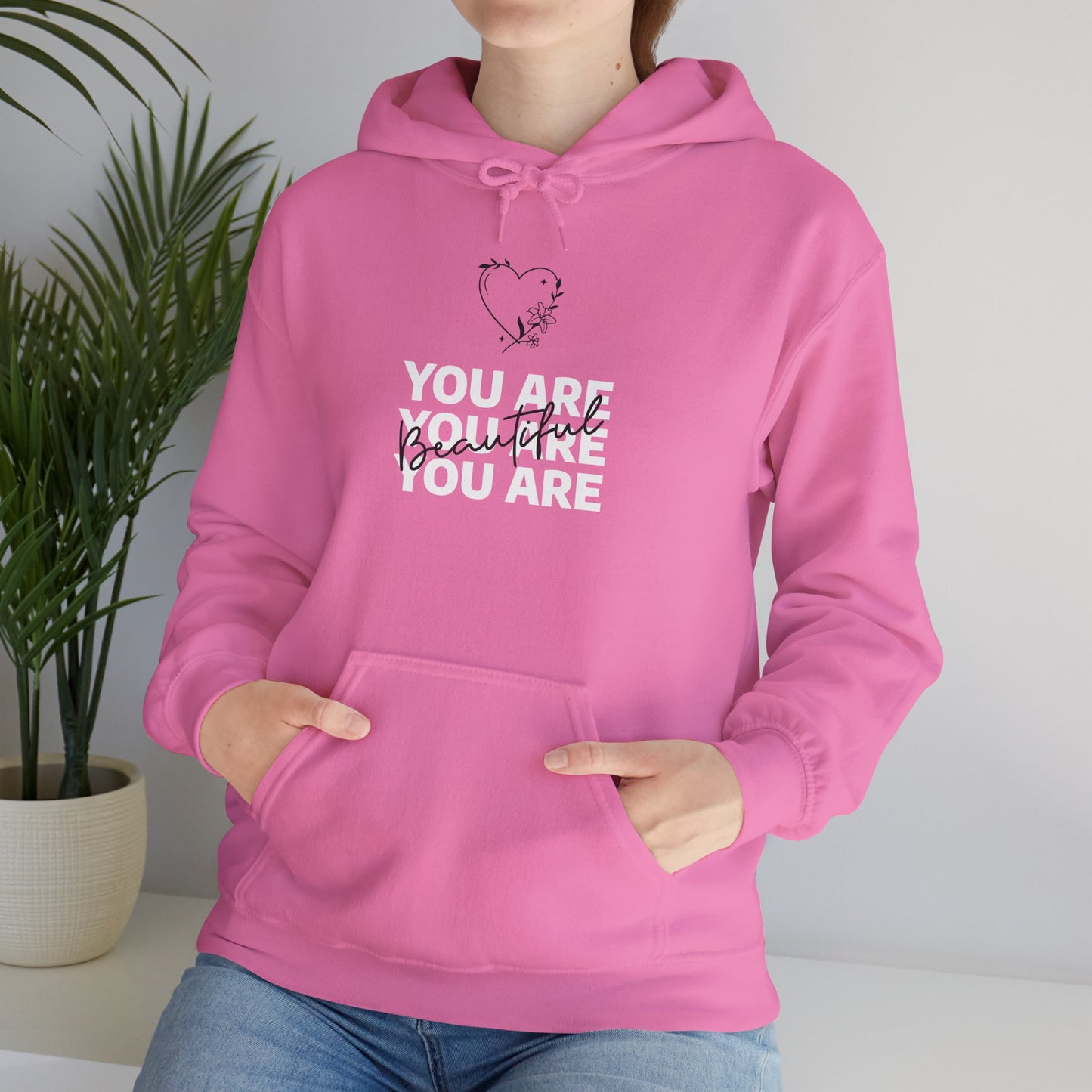 You Are Beautiful Hooded Sweatshirt