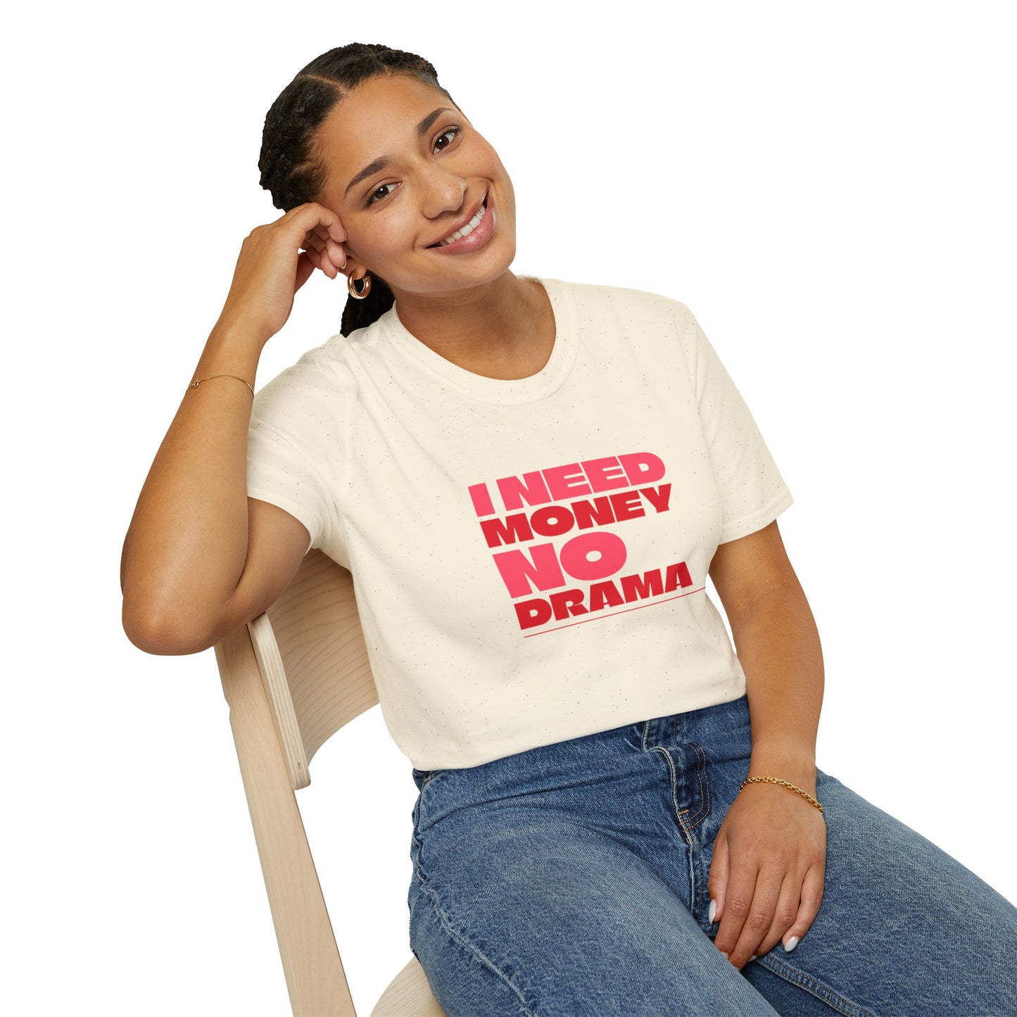 I Need Money No Drama Unisex Softstyle T-Shirt