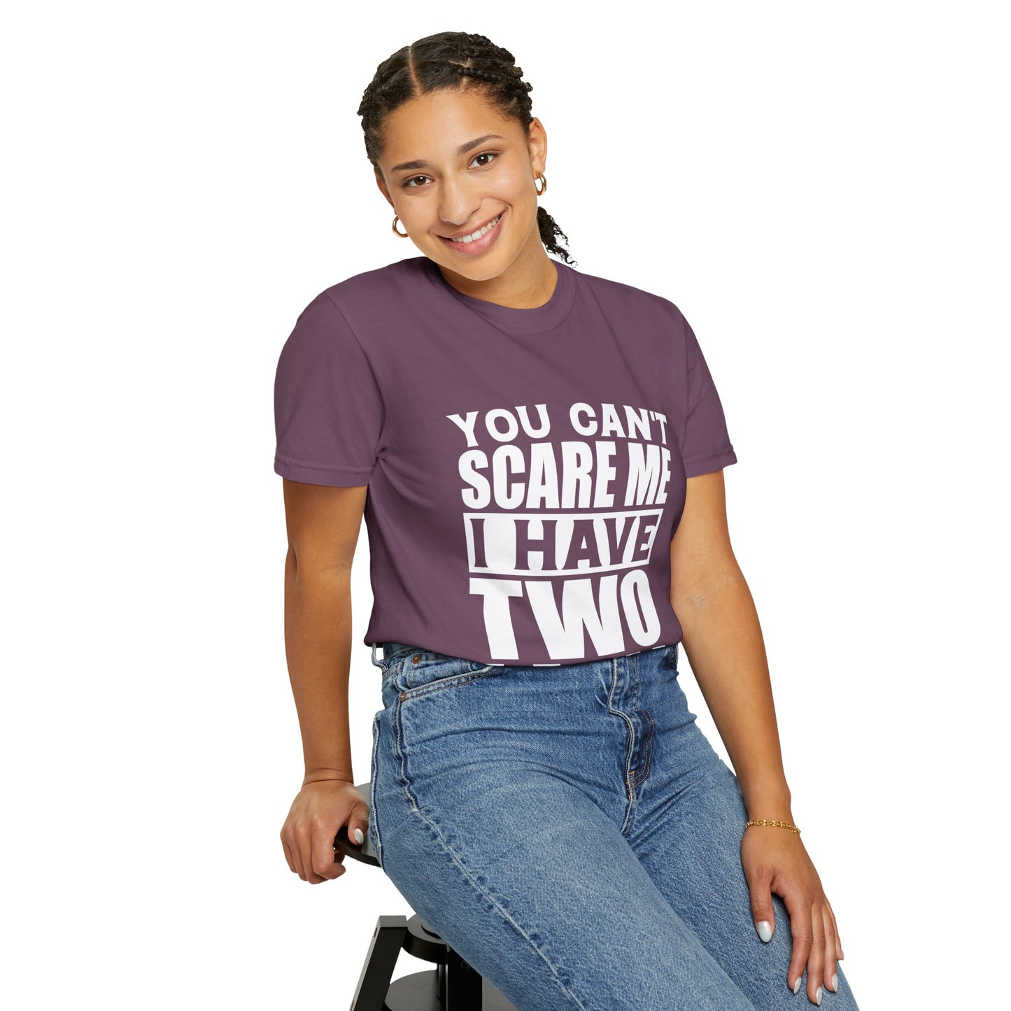 Funny Unisex T-Shirt, You Can't Scare Me, I Have Two Daughters