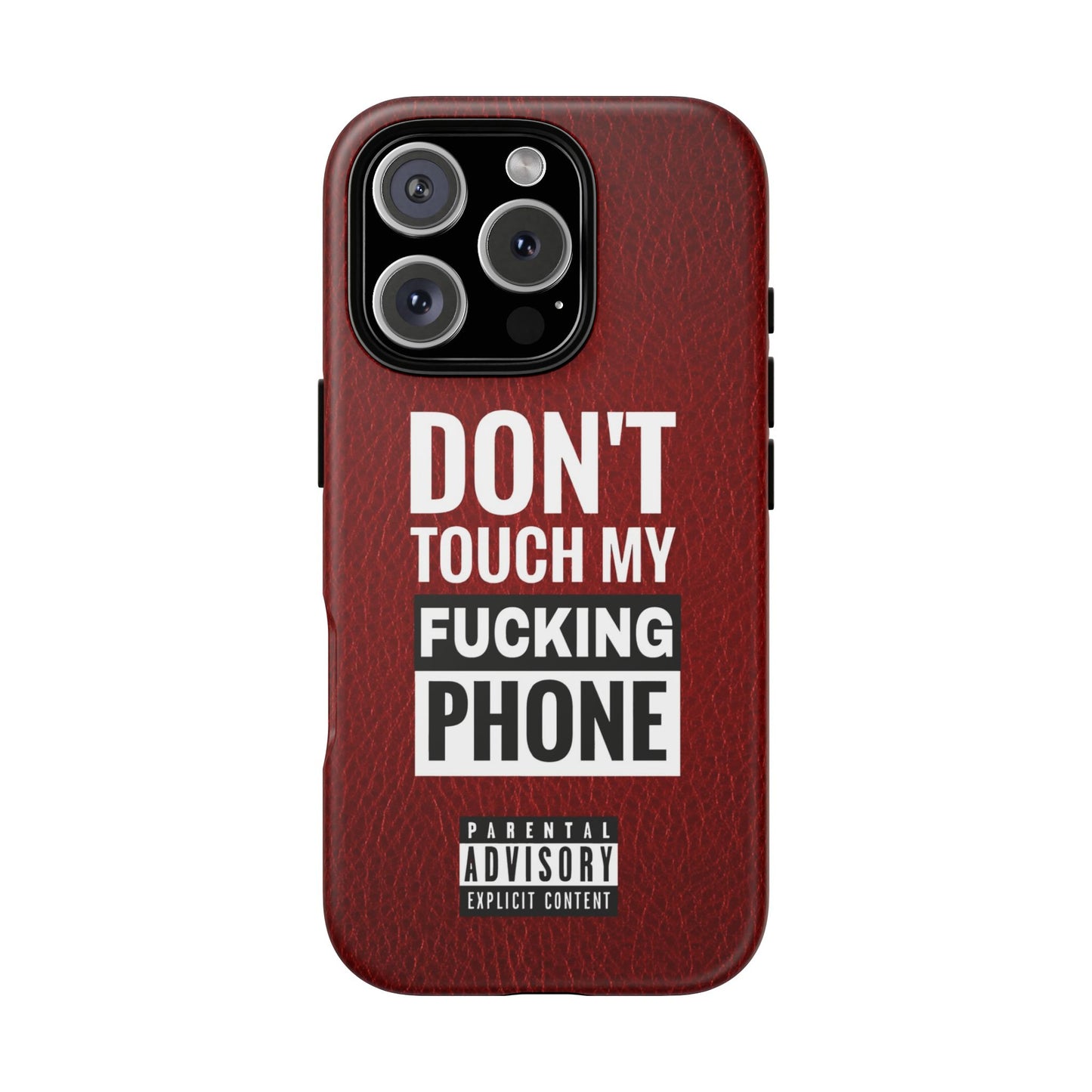 Funny Phone Case, Don’t Touch My Phone
