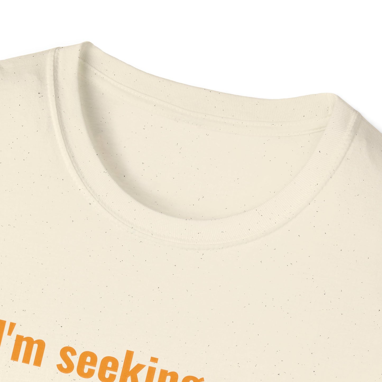 I'm Seeking New Connection Unisex Softstyle T-Shirt