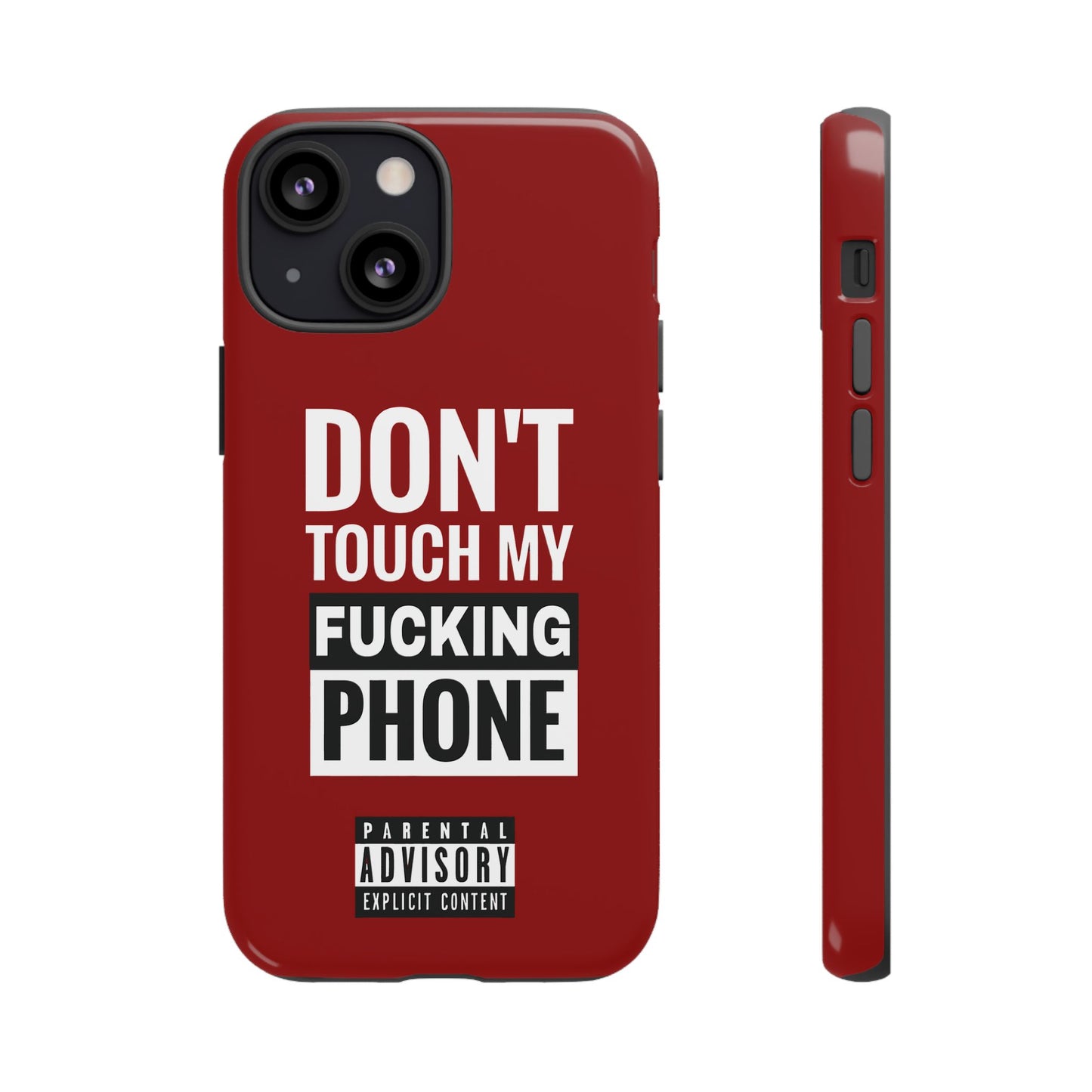 Funny Phone Case, Don’t Touch My Phone