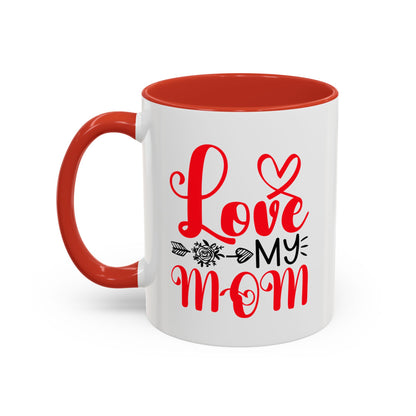 Love My Mom - Perfect Gift for Mother's Day & Birthdays