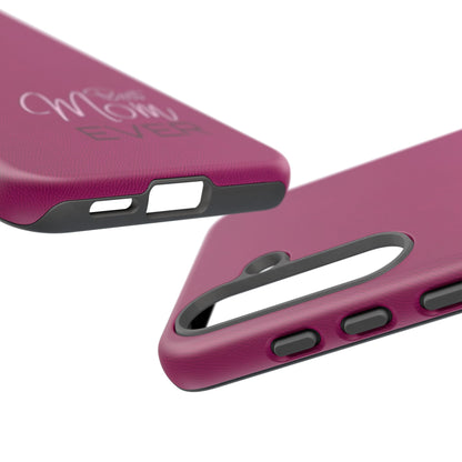 Best Mom Ever Impact-Resistant Case