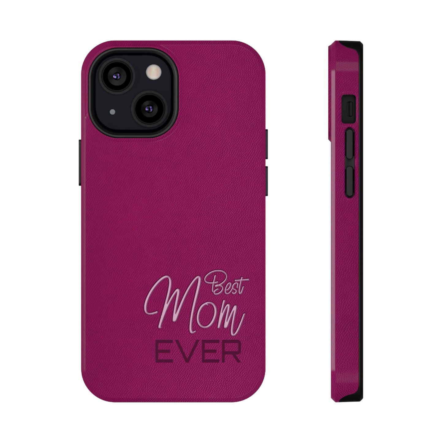 Best Mom Ever Impact-Resistant Case