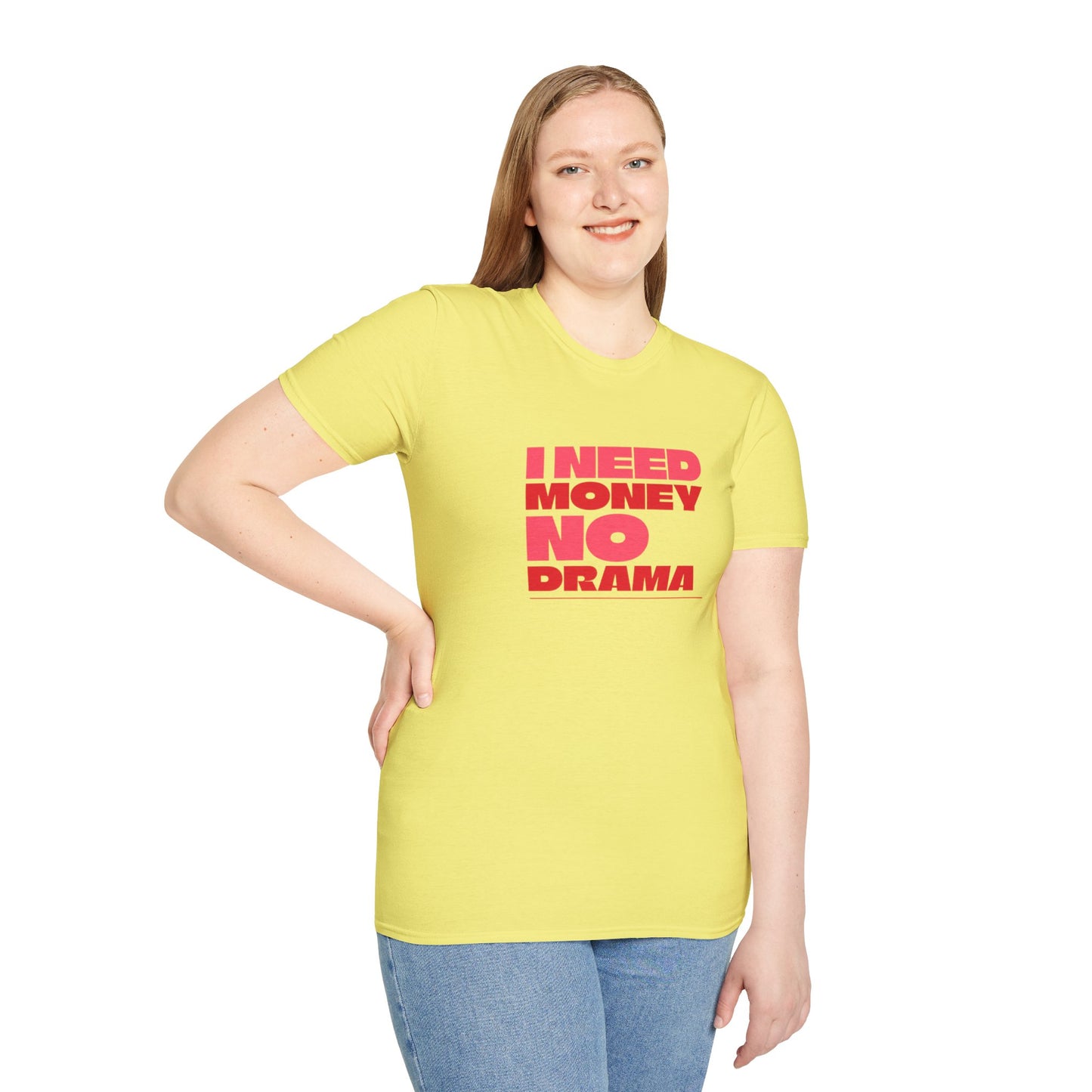 I Need Money No Drama Unisex Softstyle T-Shirt