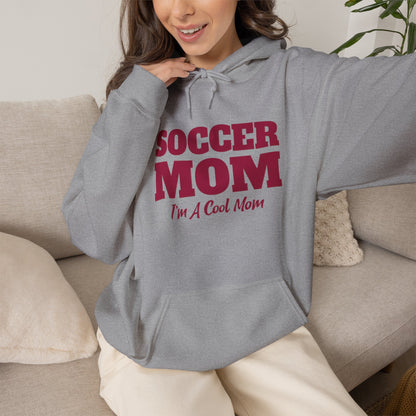 Soccer Mom I'm A Cool Mom Hooded Sweatshirt