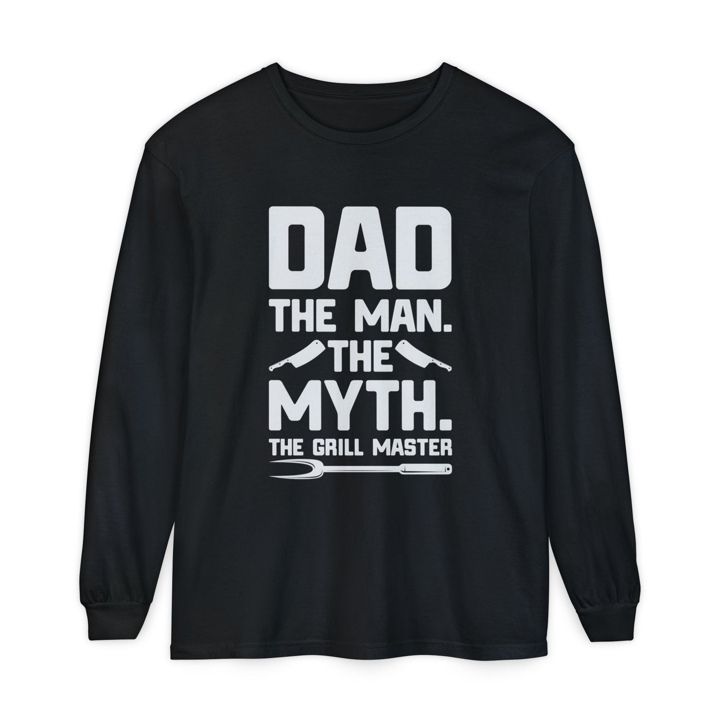 Dad The Man Myth Grill Master Long Sleeve T-Shirt