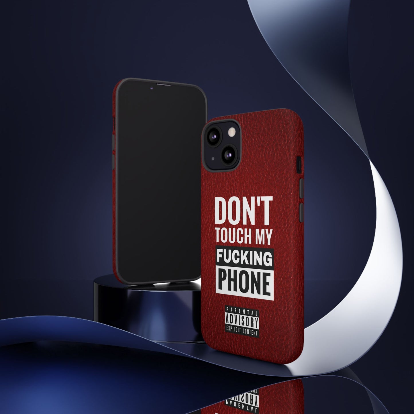 Funny Phone Case, Don’t Touch My Phone