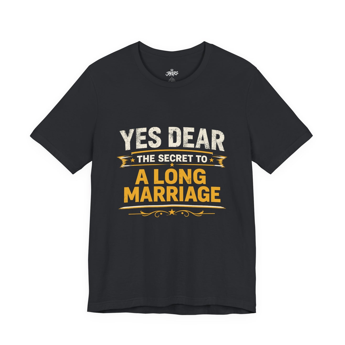 Marriage Humor T‑Shirt — "Yes Dear The Secret to a Long Marriage" Tee