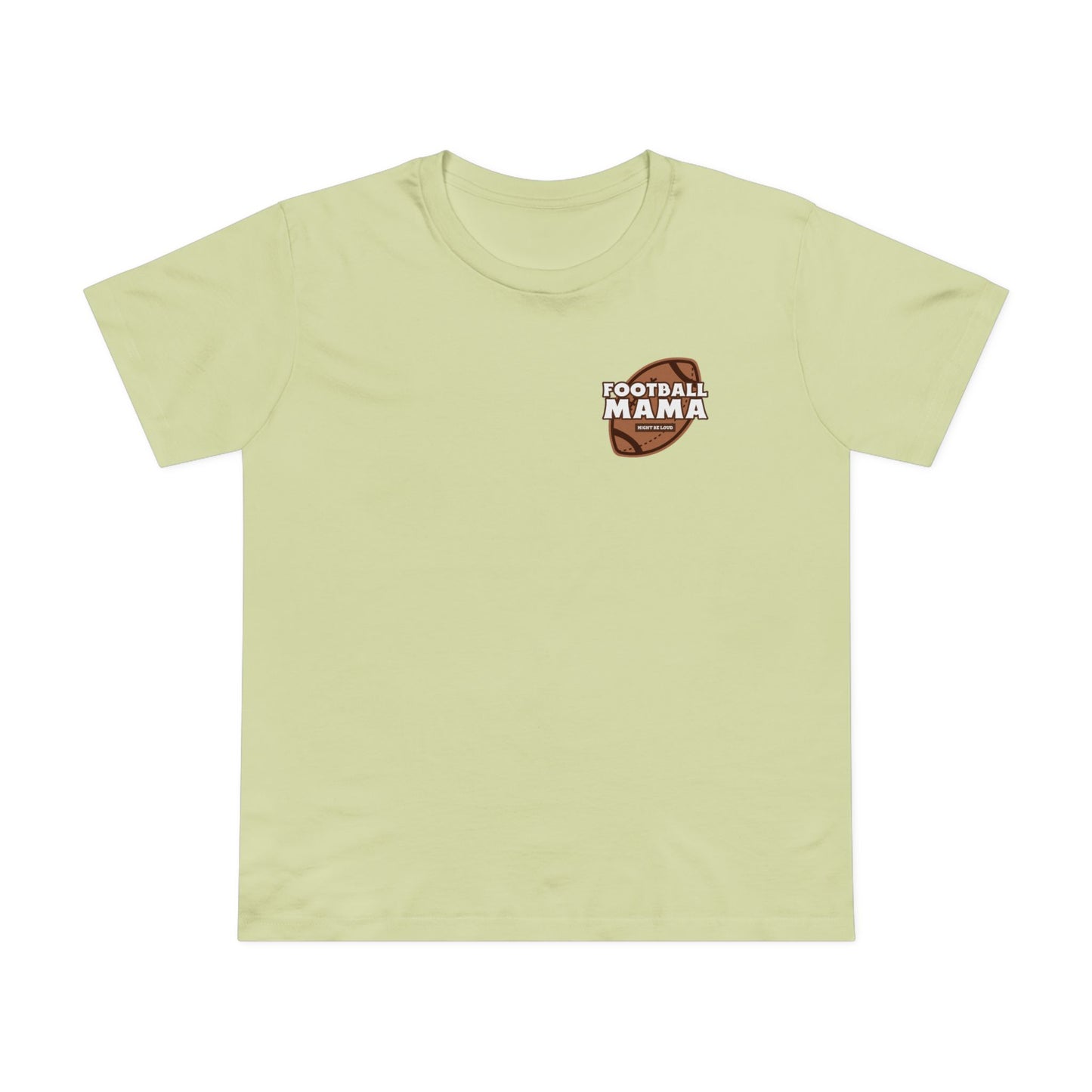 Football Mama Might Be Loud Mother Women’s Maple Tee