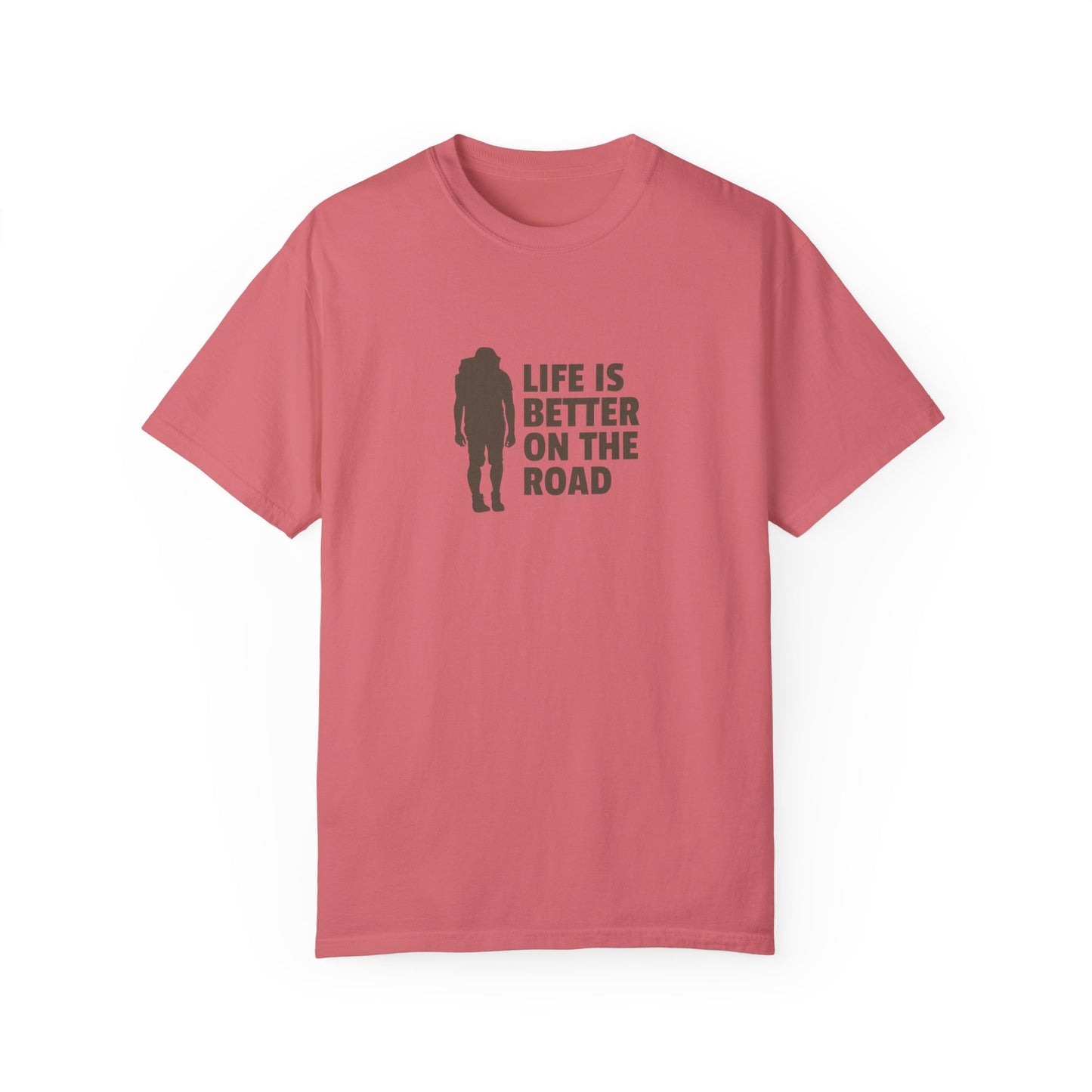 Life Is Better On The Road Unisex Garment-Dyed T-shirt