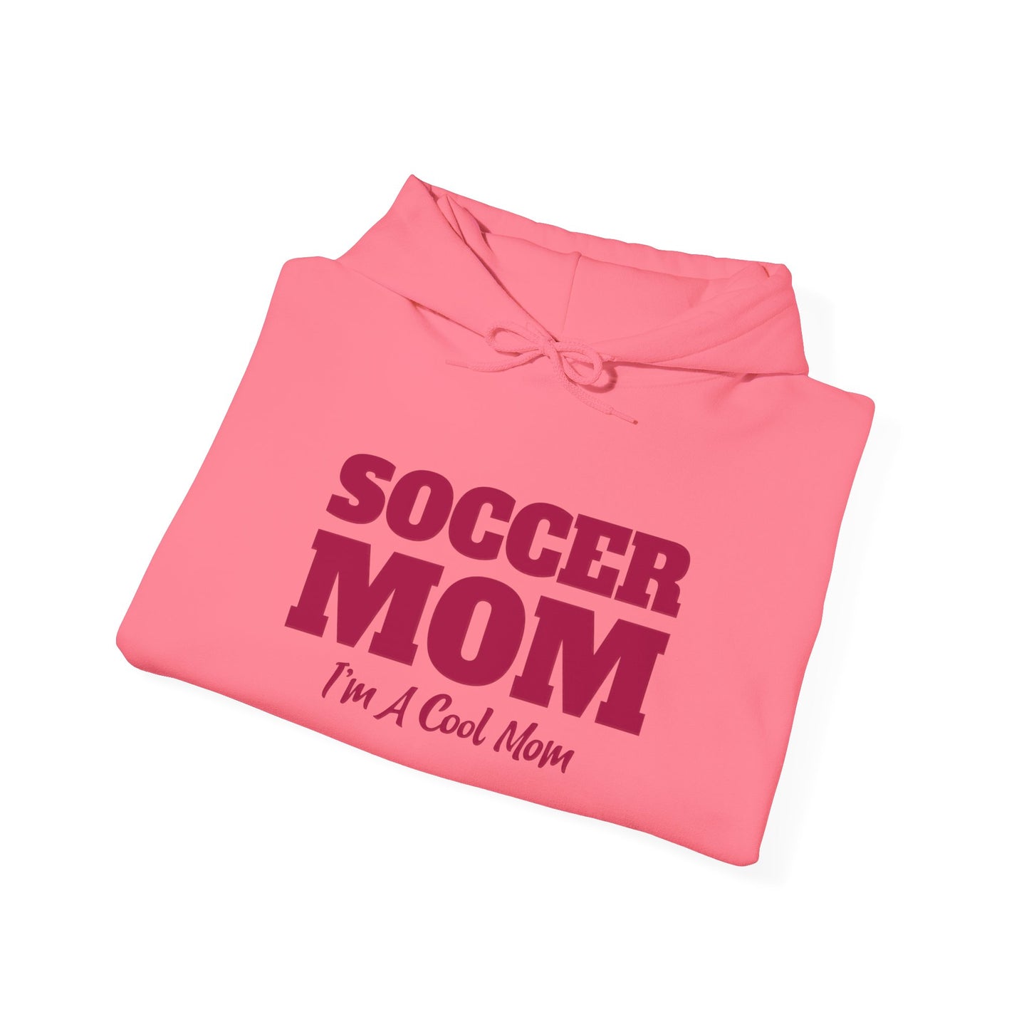 Soccer Mom I'm A Cool Mom Hooded Sweatshirt