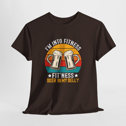 I'm Into Fitness - Funny Beer Slogan Tee