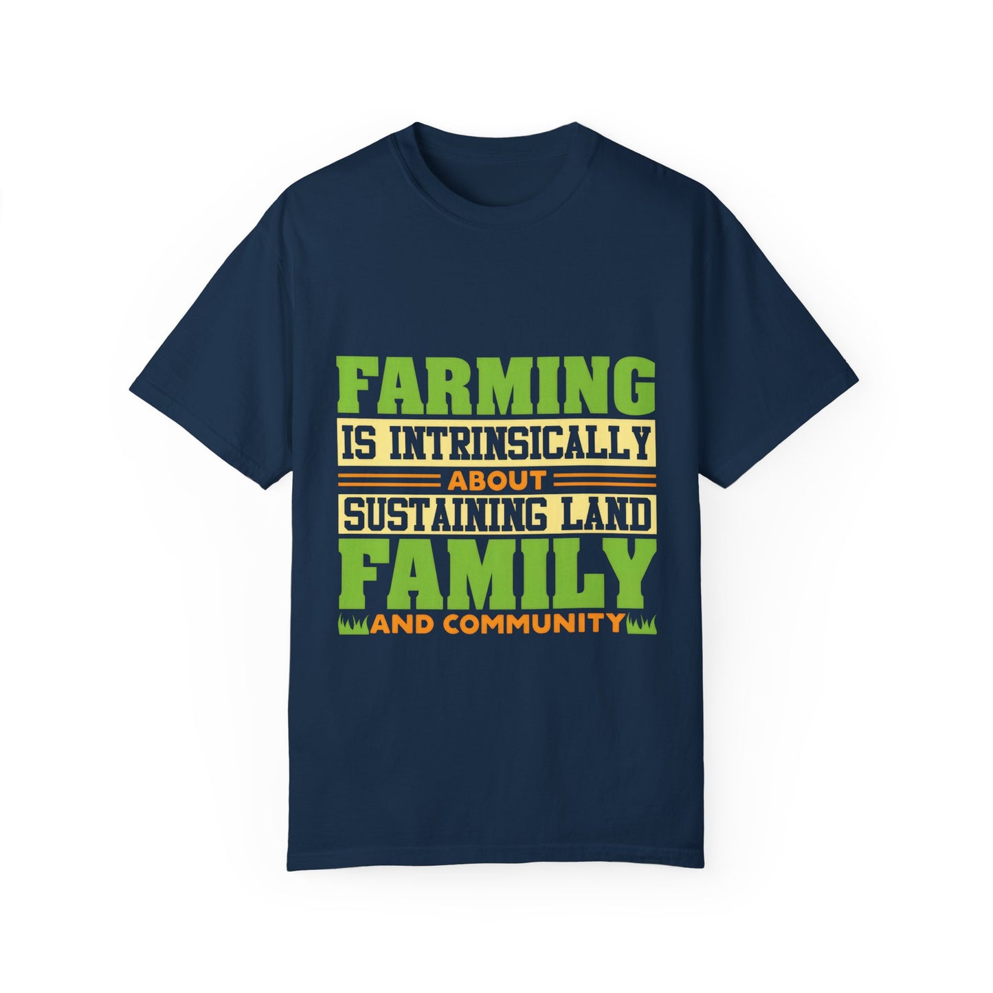 Farming Family Community T-Shirt - Unisex Garment-Dyed Tee