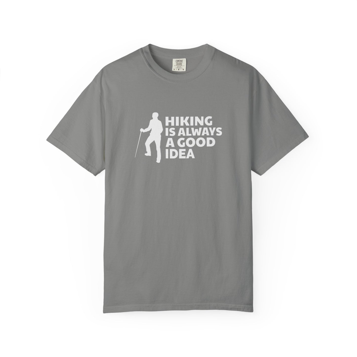 Hiking Is Always A Good Idea Unisex T-shirt