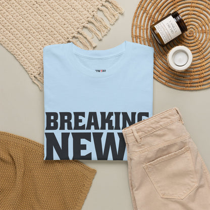 Breaking News Nobody Cares Unisex Cotton T-Shirt