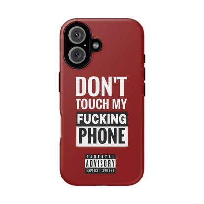 Funny Phone Case, Don’t Touch My Phone