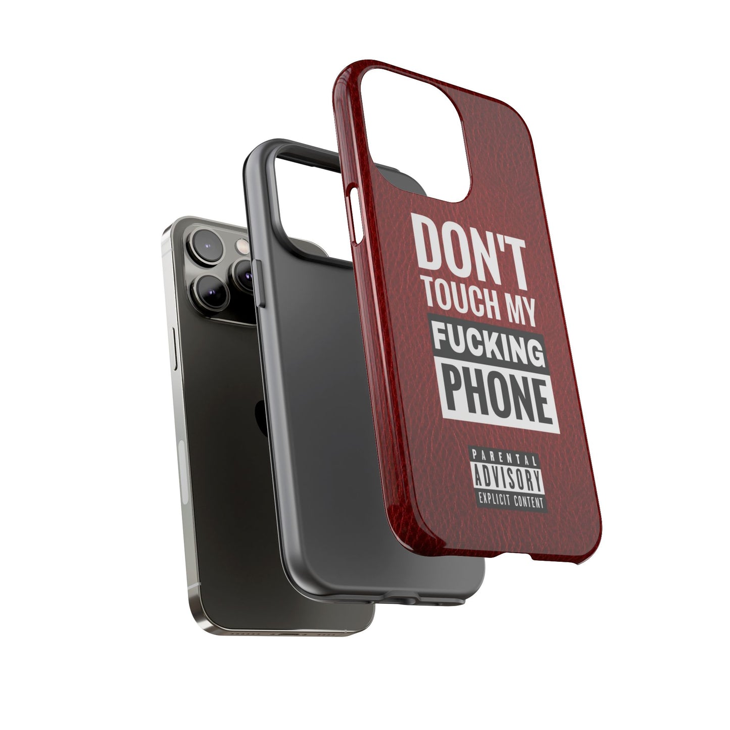 Funny Phone Case, Don’t Touch My Phone