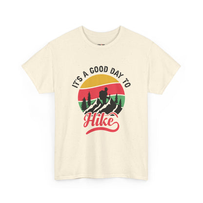 "It's a Good Day to Hike" Unisex Heavy Cotton Tee - Adventure Outdoor Shirt