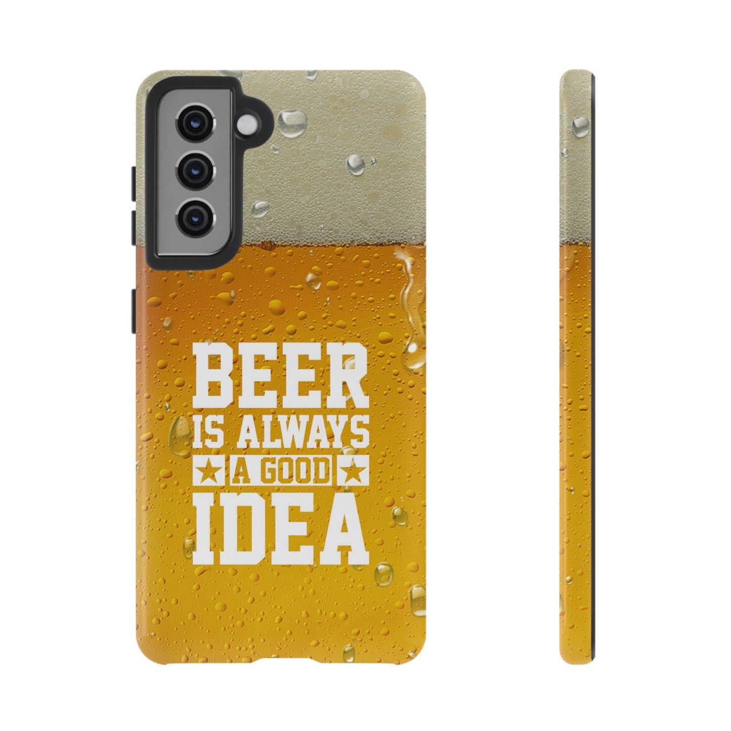 Beer Lovers Samsung Tough Case - "Beer is Always a Good Idea"