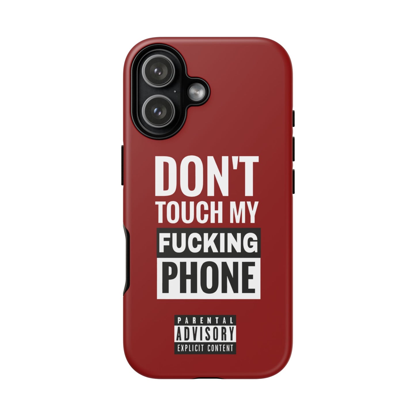 Funny Phone Case, Don’t Touch My Phone