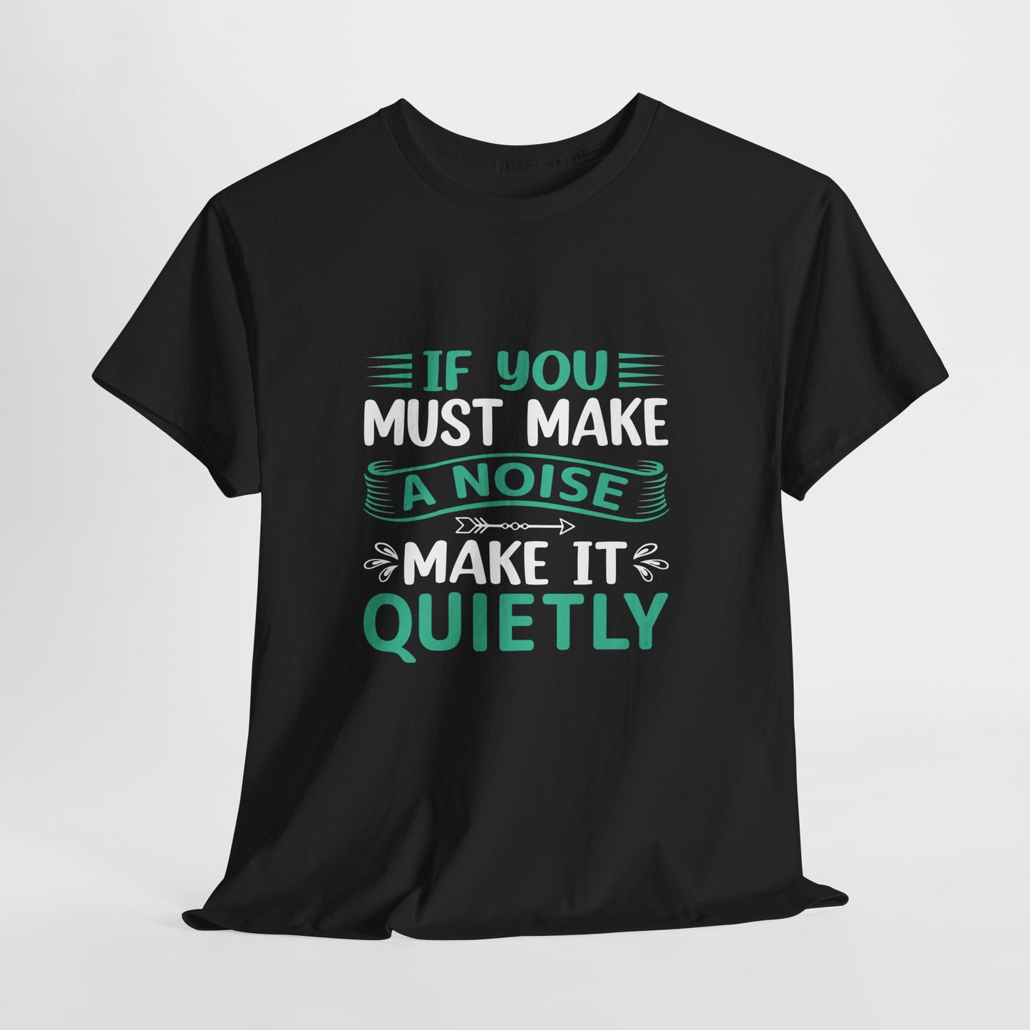 Quietly Humorous Unisex Tee - Fun Shirt