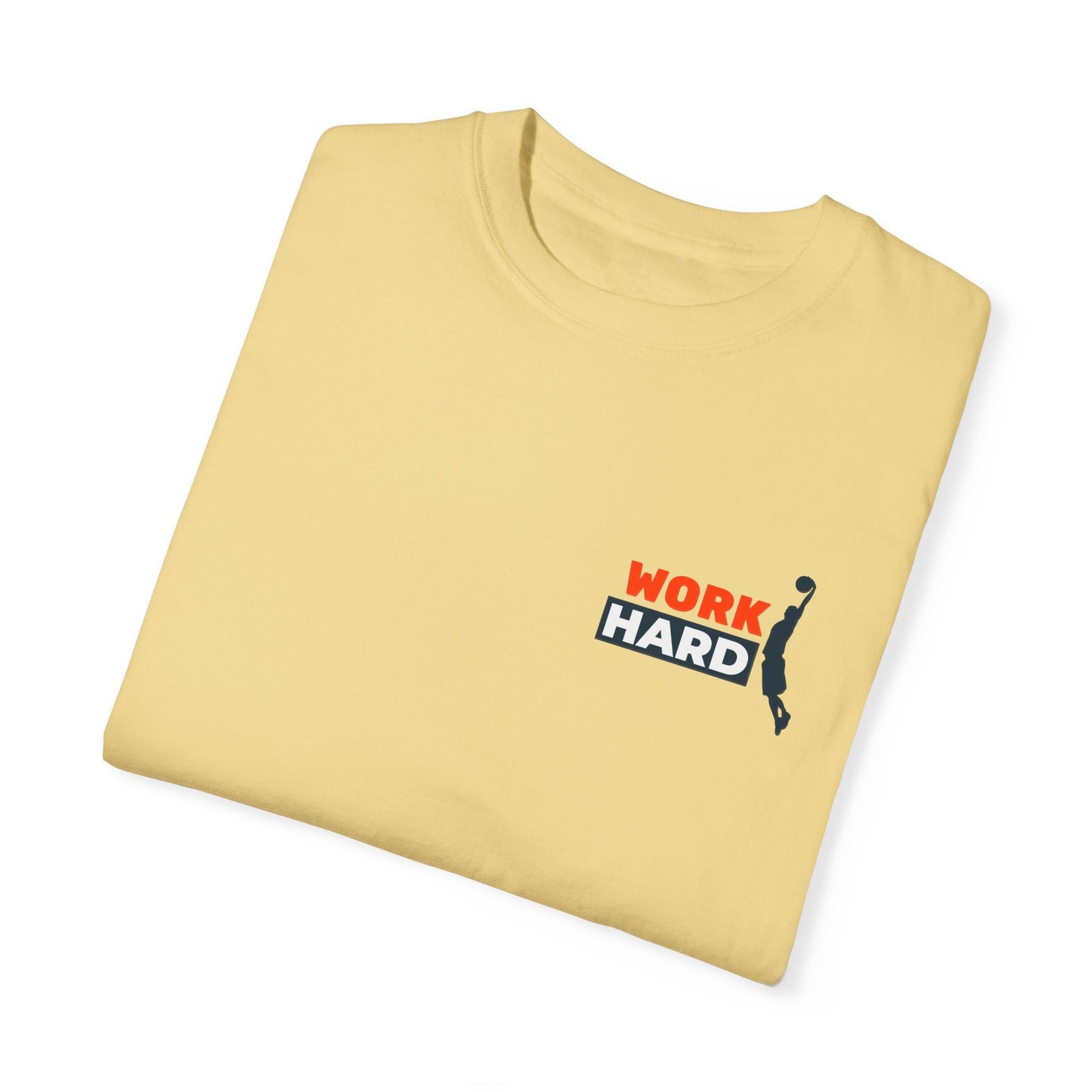 Work Hard Unisex Garment-Dyed T-shirt