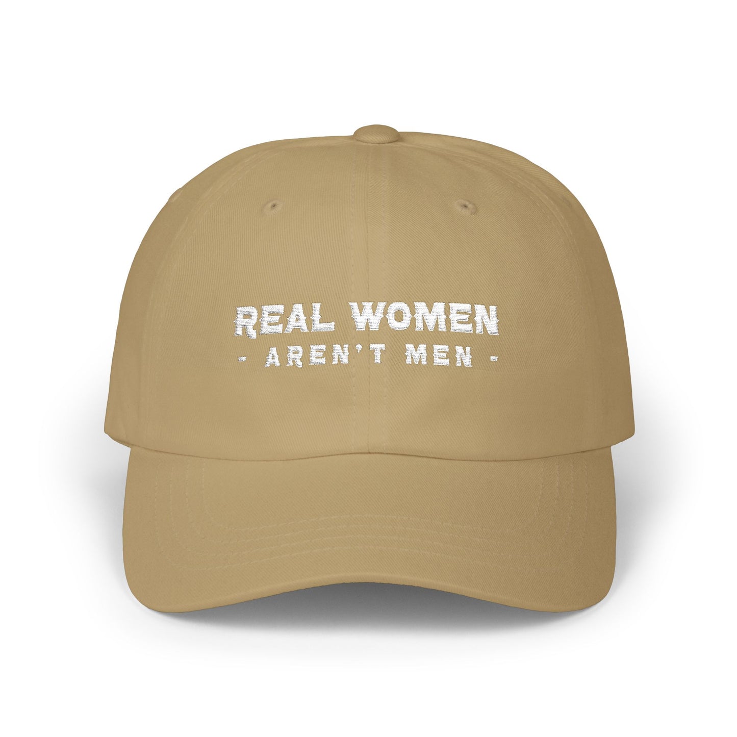 Real Women Aren't Men Classic Dad Cap — Feminist Statement Baseball Hat