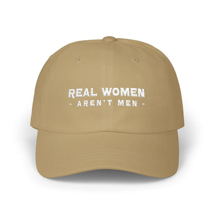Real Women Aren't Men Classic Dad Cap — Feminist Statement Baseball Hat