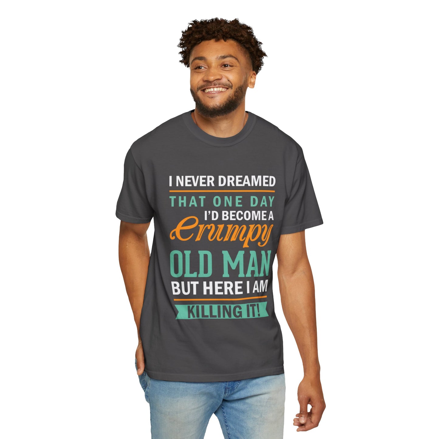 Funny Grumpy Old Man T-Shirt - Unisex Garment-Dyed Tee for Dads & Grandpas