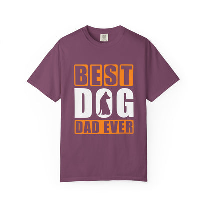 Best Dog Dad Ever Unisex Garment-Dyed T-shirt