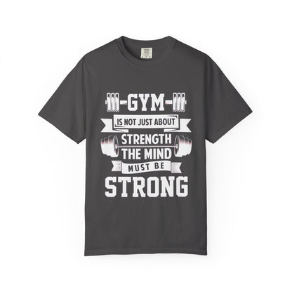 Strength Mind Gym T-Shirt - Unisex Garment-Dyed Tee
