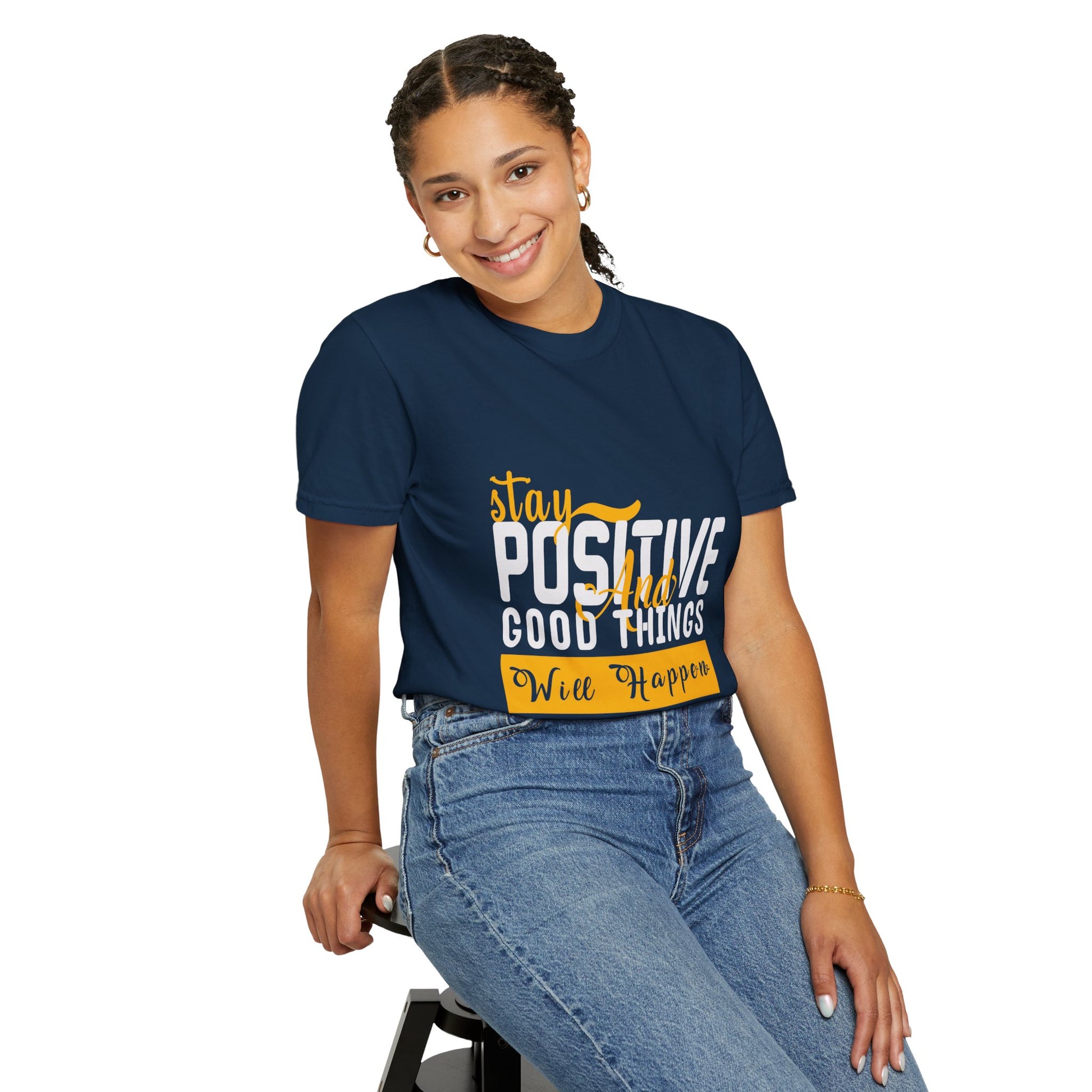 Stay Positive T-Shirt - Unisex Garment-Dyed Tee for Motivational Style