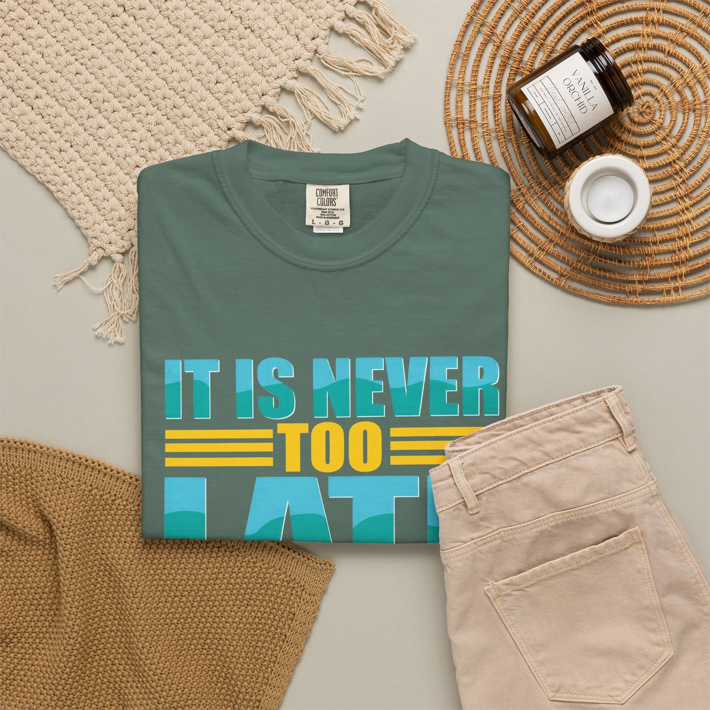 Inspirational Unisex Garment-Dyed T-Shirt - 'It Is Never Too Late'