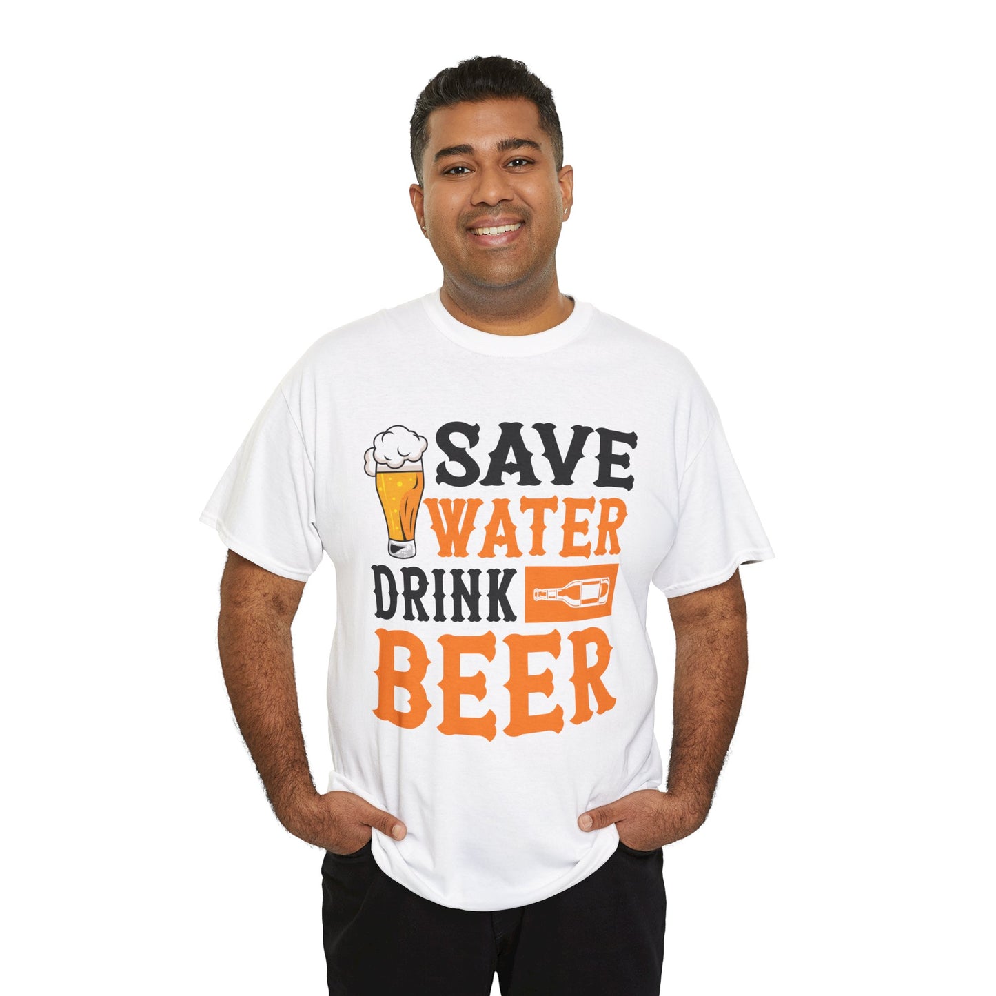 Funny Beer Slogan, Save Water Drink Beer