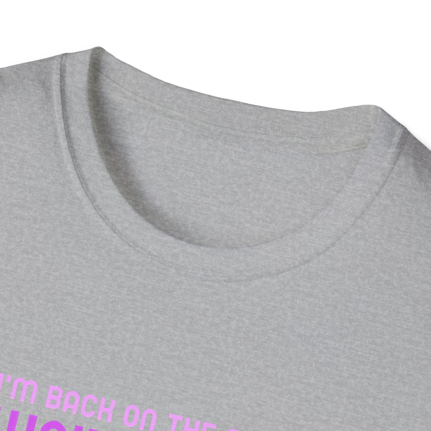 I'm Back On The Shelf Waiting For A New Buyer Unisex Softstyle T-Shirt