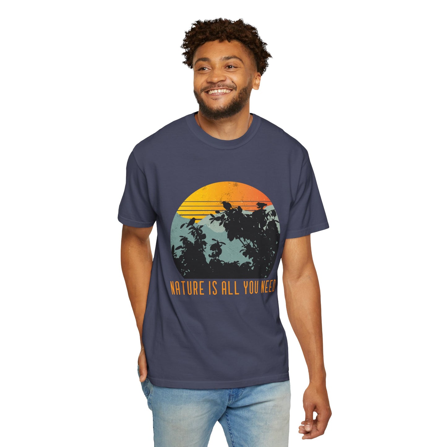 Nature Is All You Need T-shirt