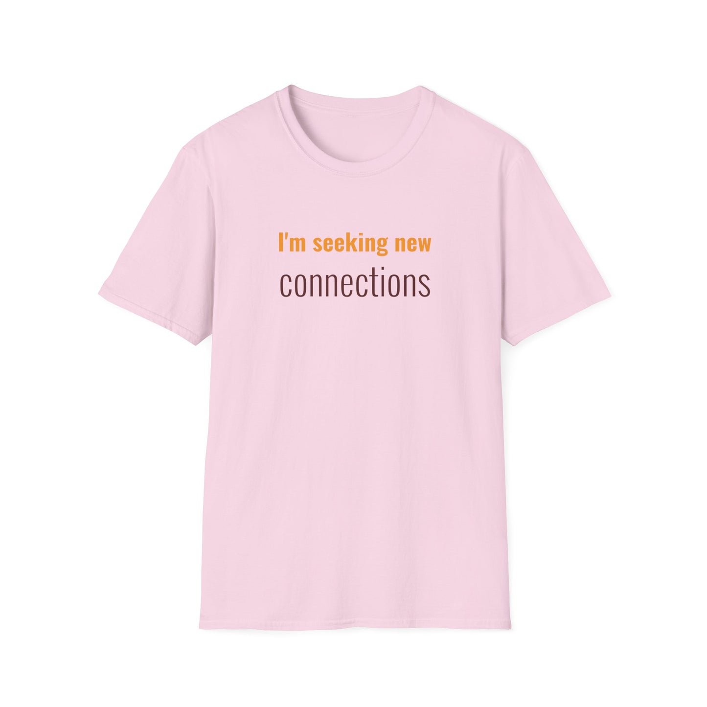 I'm Seeking New Connection Unisex Softstyle T-Shirt