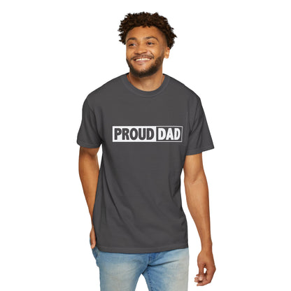 Proud Dad T-Shirt | Comfortable Unisex Garment-Dyed Tee