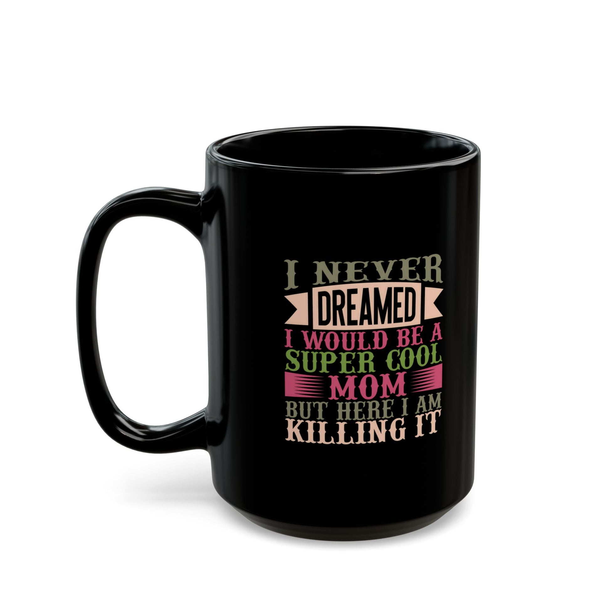Super Cool Mom Black Mug - Inspiring Coffee Cup Gift for Mothers