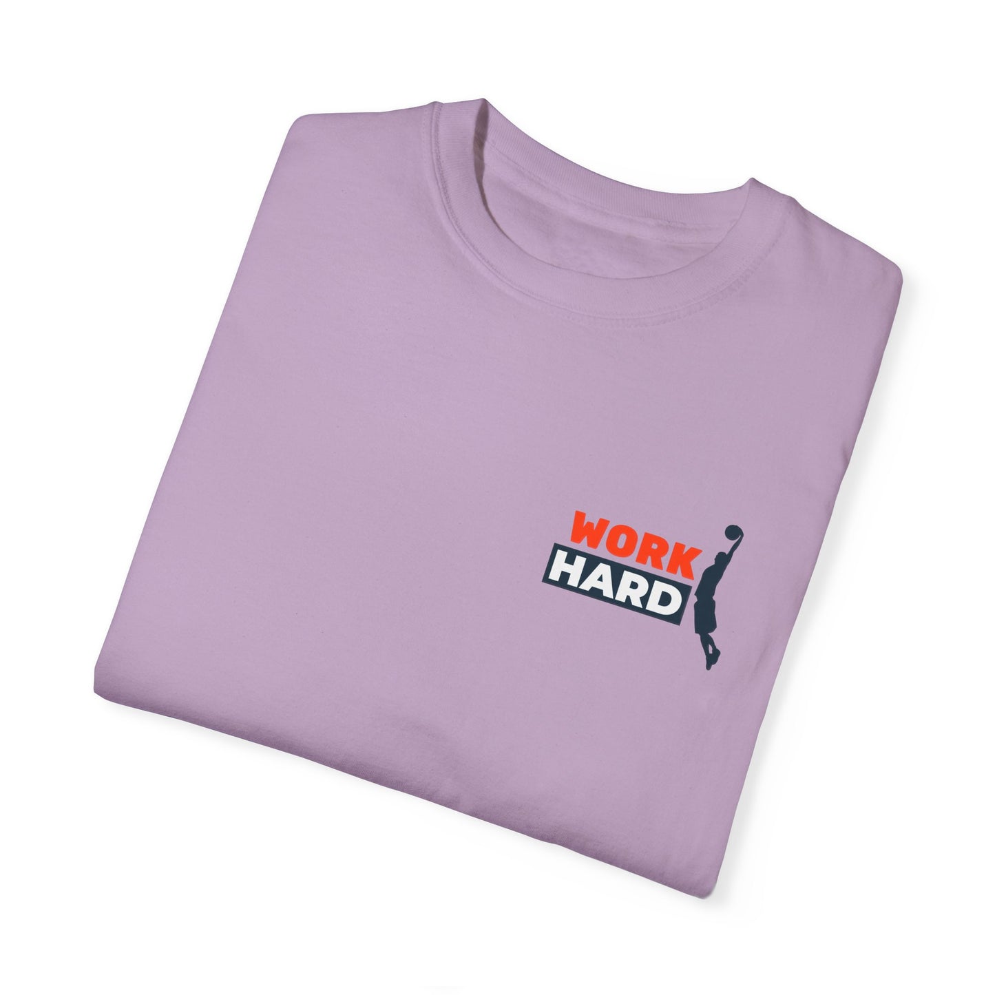 Work Hard Unisex Garment-Dyed T-shirt