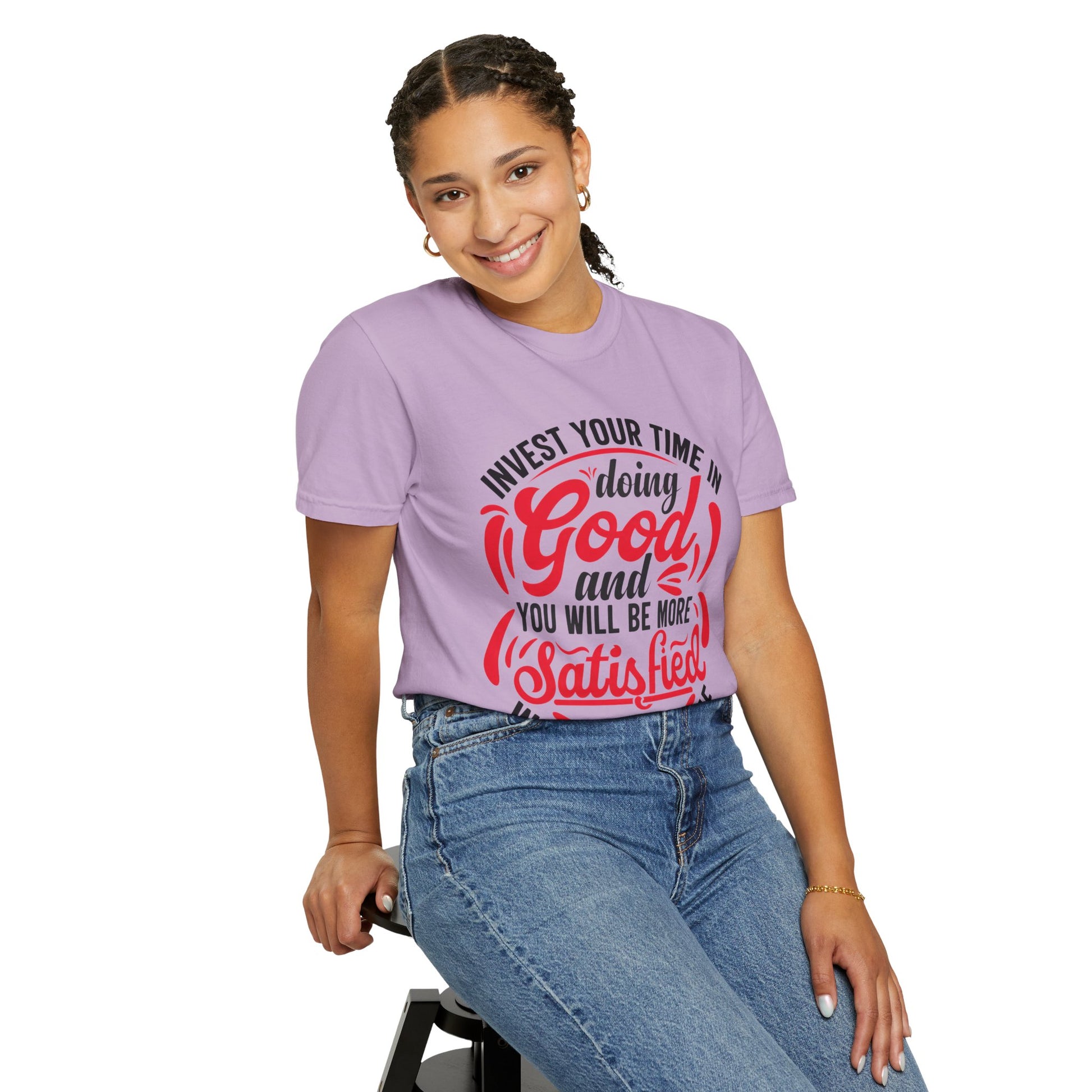 Motivational Unisex Garment-Dyed T-Shirt - 'Invest Your Time in Doing Good'