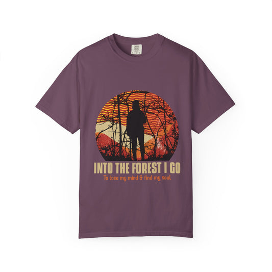 Entro al bosque para perder la cabeza y encontrar mi alma, camiseta unisex teñida en prenda