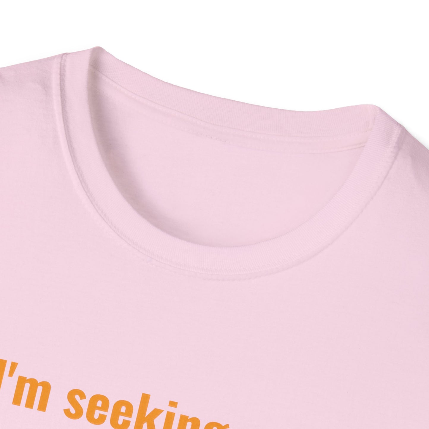 I'm Seeking New Connection Unisex Softstyle T-Shirt