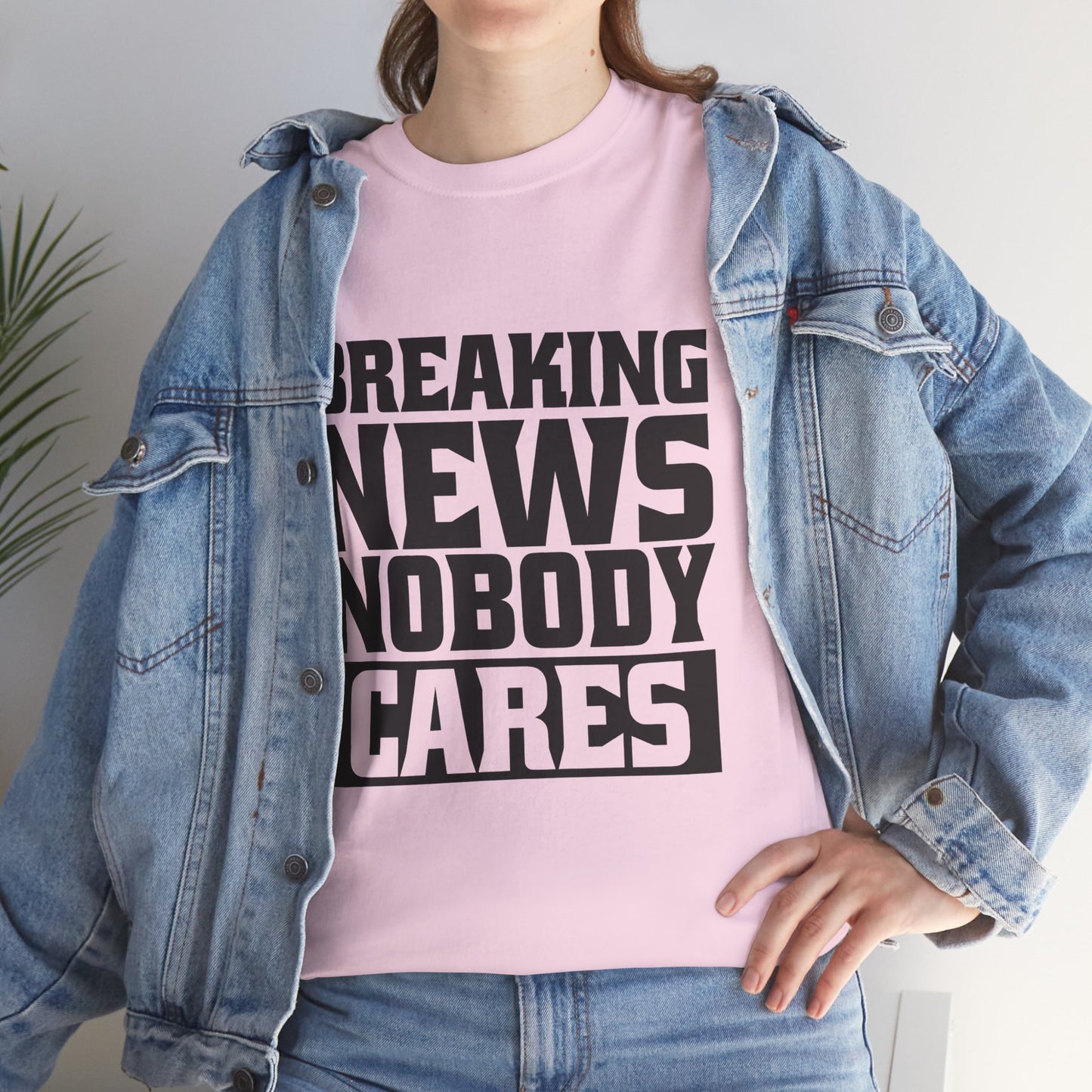 Breaking News Nobody Cares Unisex Cotton T-Shirt