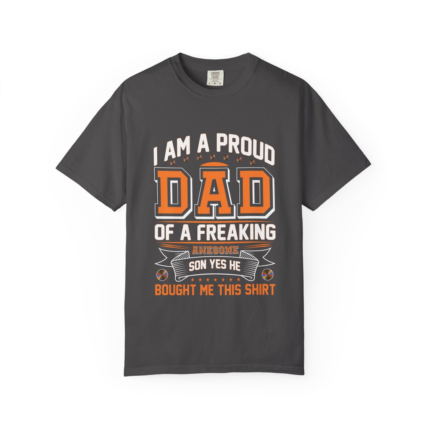 Proud Dad of a son T-Shirt - Garment-Dyed Tee for Father's Day