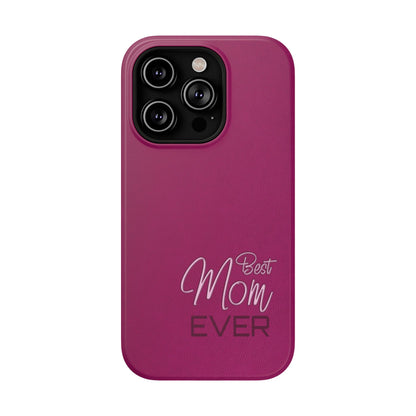 Best Mom Ever Impact-Resistant Case